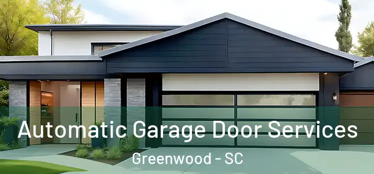  Automatic Garage Door Services Greenwood - SC