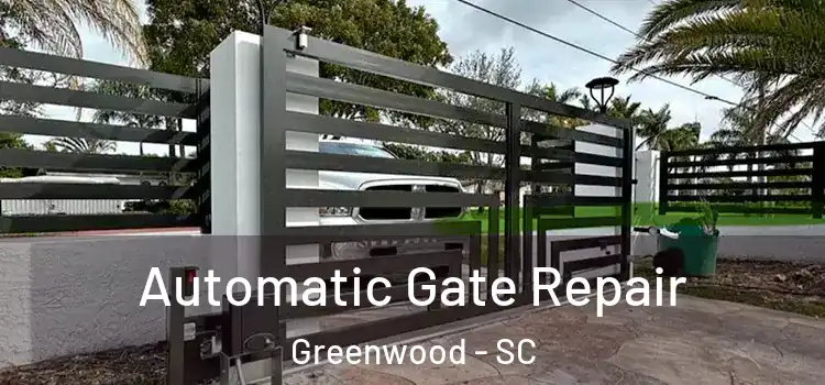 Automatic Gate Repair Greenwood - SC