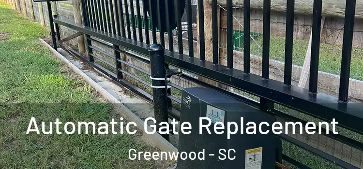 Automatic Gate Replacement Greenwood - SC