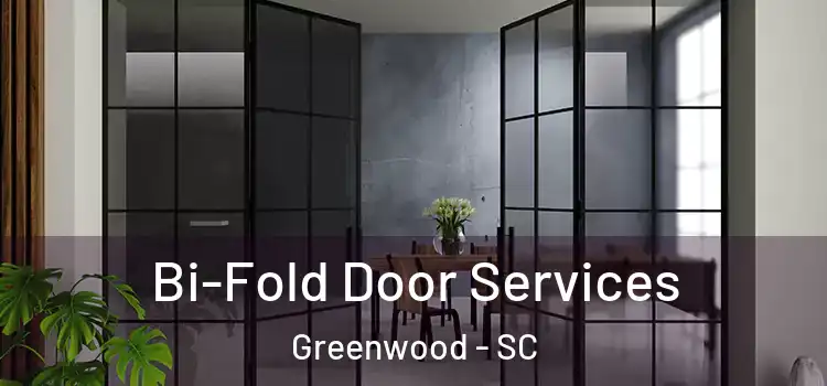  Bi-Fold Door Services Greenwood - SC