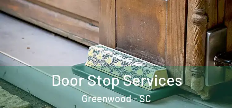 Door Stop Services Greenwood - SC