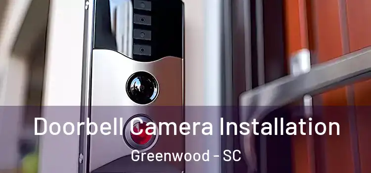 Doorbell Camera Installation Greenwood - SC