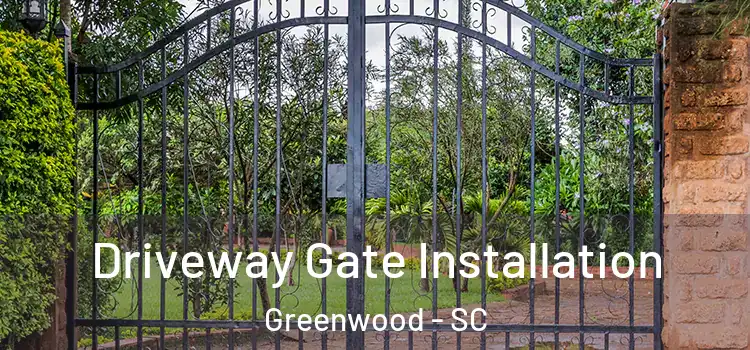 Driveway Gate Installation Greenwood - SC