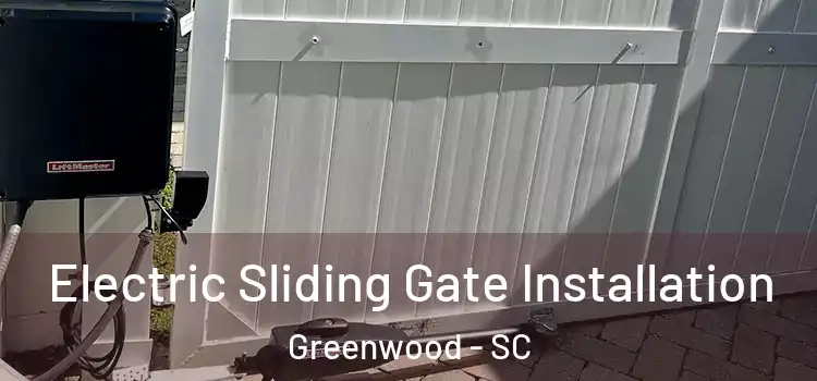Electric Sliding Gate Installation Greenwood - SC