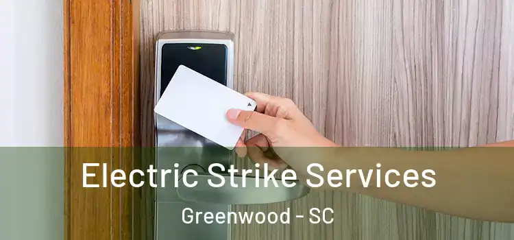 Electric Strike Services Greenwood - SC