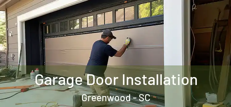  Garage Door Installation Greenwood - SC