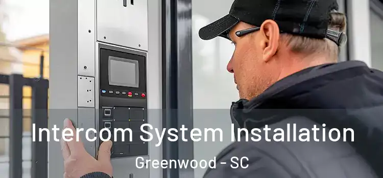 Intercom System Installation Greenwood - SC