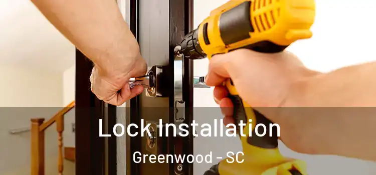 Lock Installation Greenwood - SC