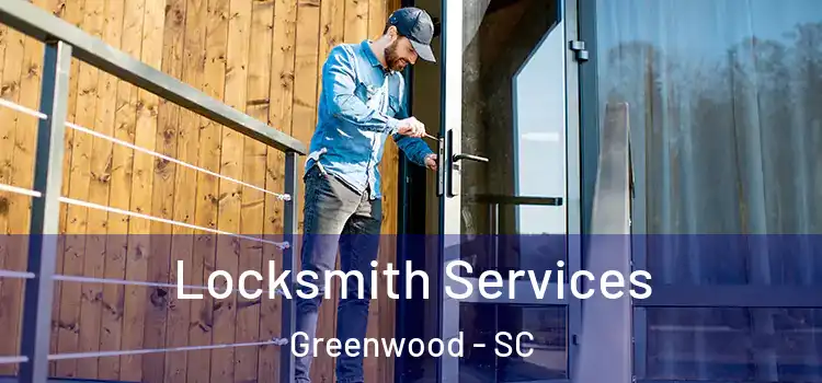 Locksmith Services Greenwood - SC