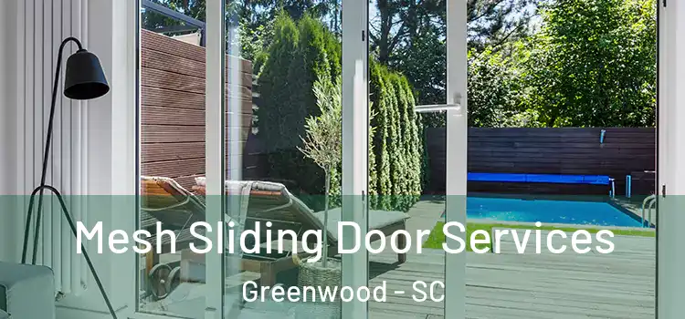  Mesh Sliding Door Services Greenwood - SC
