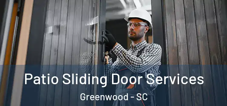 Patio Sliding Door Services Greenwood - SC
