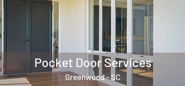 Pocket Door Services Greenwood - SC