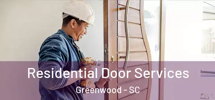 Residential Door Services Greenwood - SC