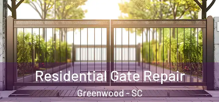  Residential Gate Repair Greenwood - SC