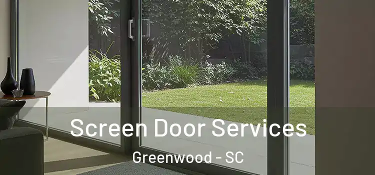 Screen Door Services Greenwood - SC